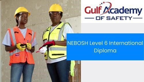 NEBOSH Level 6 International Diploma