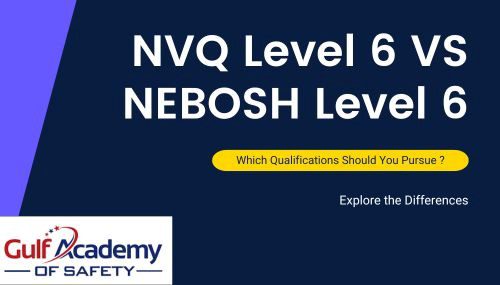 NVQ level 6 vs nebosh level 6